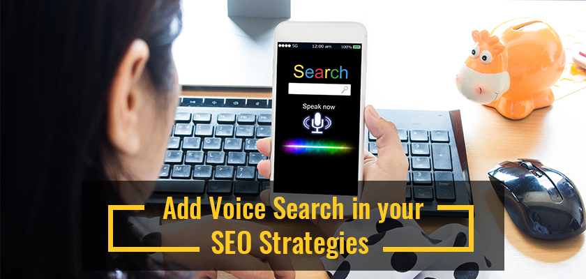 Add Voice Search in your SEO Strategies - 3 Steps to Follow